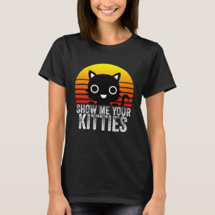 T-shirt Montrez-Moi Vos Kitties Retro & Chats Vintages & K