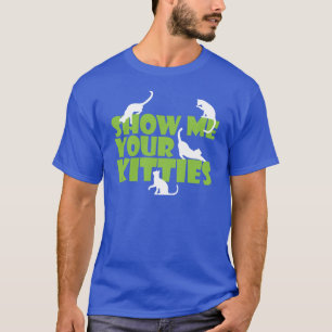 T-shirt Montrez-moi vos minous