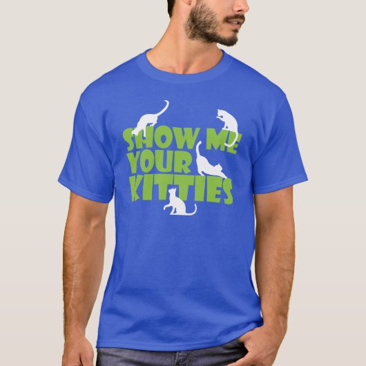 T-shirt Montrez-moi vos minous (Devant)
