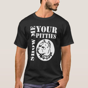 T-shirt Montrez-Moi Vos Pitties Pitbull 4