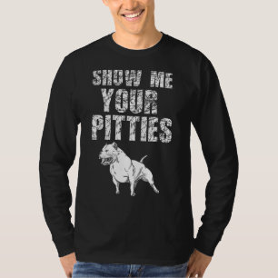 T-shirt Montrez-Moi Vos Pitties Pitbull 50