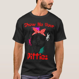 T-shirt Montrez-moi vos Pitties Pitbull mignon