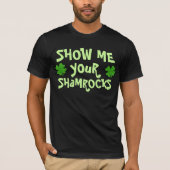 T-shirt Montrez-moi vos shamrocks (Devant)