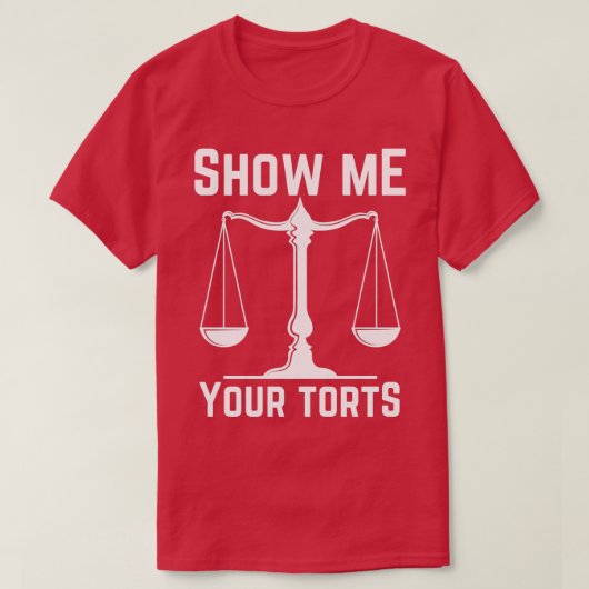 T-shirt Montrez-moi vos torts Amusants Avocat Meilleures C (Design devant)