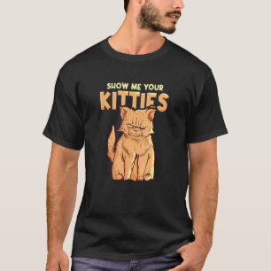 T-shirt Montrez-Moi Vos Vêtements Papa Chat Kitties Pour P