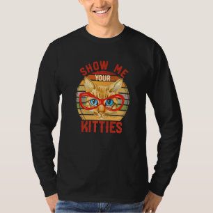 T-shirt Montrez-Moi Votre Chat Kitties Avec Lunettes De So