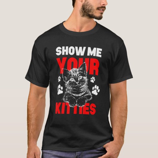 T-shirt Montrez-Moi Votre Gag Chat Kitties (Devant)