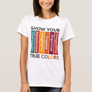 T-shirt Montrez vos couleurs vraies (les lieux de travail)