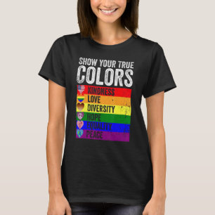 T-shirt Montrez vos vraies couleurs gentillesse amour dive
