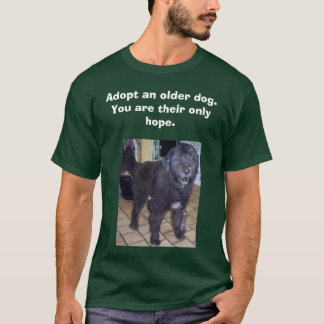 T-shirt monty, adoptez un chien plus ancien. Vous