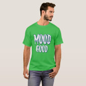 T-shirt mood good inspier funny (Devant entier)