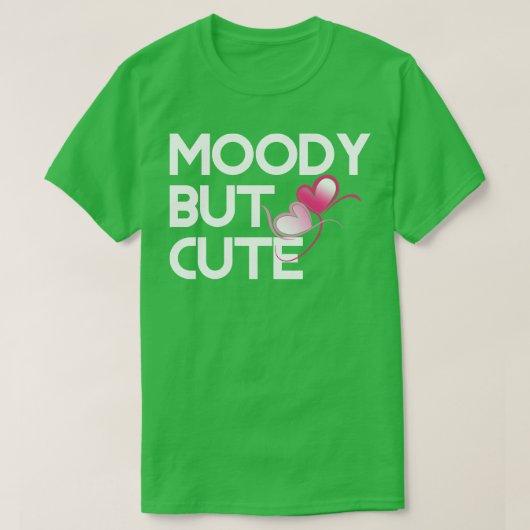 T-shirt Moody, mais mignon (Design devant)