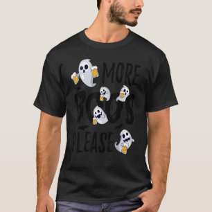 T-shirt More Boos Please Beer Drinking Halloween Ghost Boo
