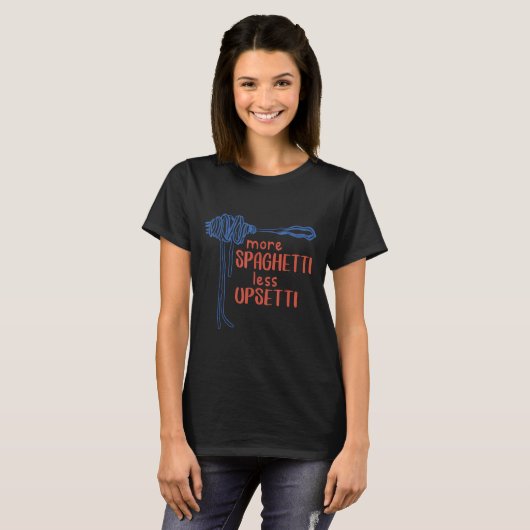 T-shirt More Spagetti Less Etti Funny Foodie Spaghetti (Devant entier)