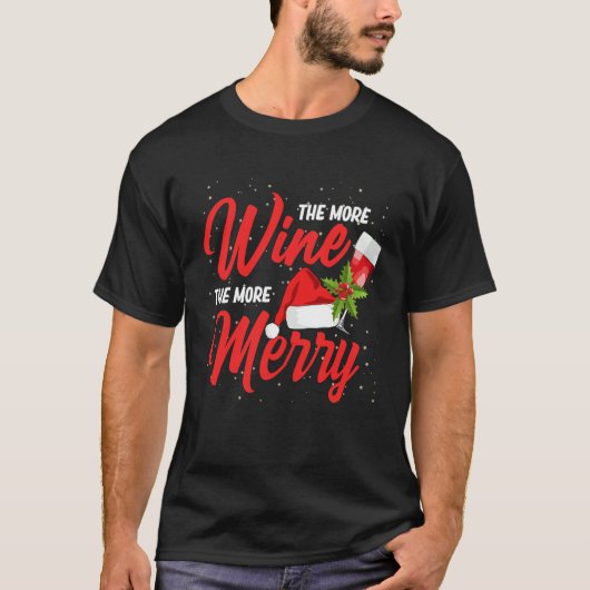 T-shirt More Wine More Merry Drinking Drinker Sayings Grap (Devant)