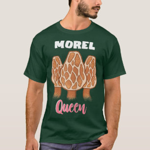 T-shirt Morel Queen Mushroom Season Edible Fungi Vegetaria