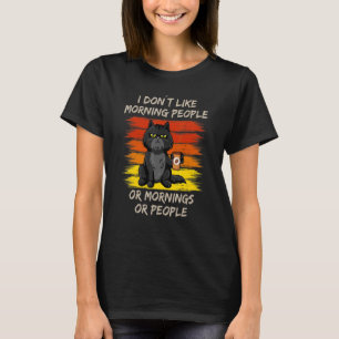 T-shirt Morgenmuffel Chat Je n'aime pas les gens du matin 