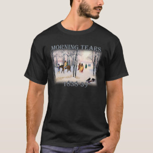 T-shirt Morning Tears décrit le Cherokee Trail de 1838-18
