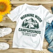 T-shirt Morning Wood Campgrounds