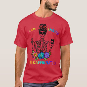 T-shirt Mort À L'Intérieur Mais Caffiné Squelette Fleur de
