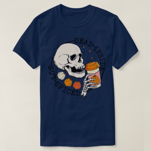 T-shirt Mort À L'Intérieur Mais Épicé Squelette Citrouille (Design devant)