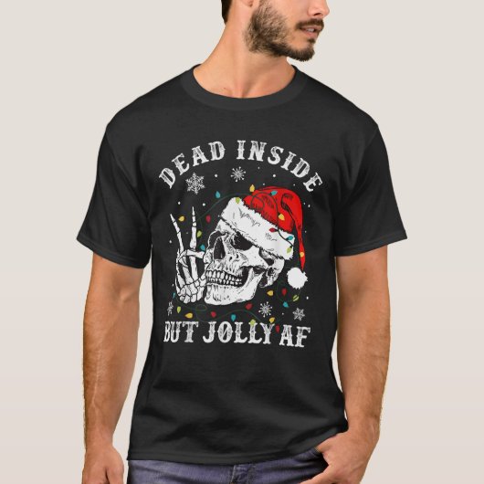 T-shirt Mort à l'intérieur mais Jolly AF Skeleton Père Noë (Devant)