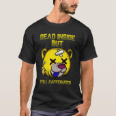 T-shirt Mort À L'Intérieur Mais Toujours Caffiné Cute Bear (Devant)
