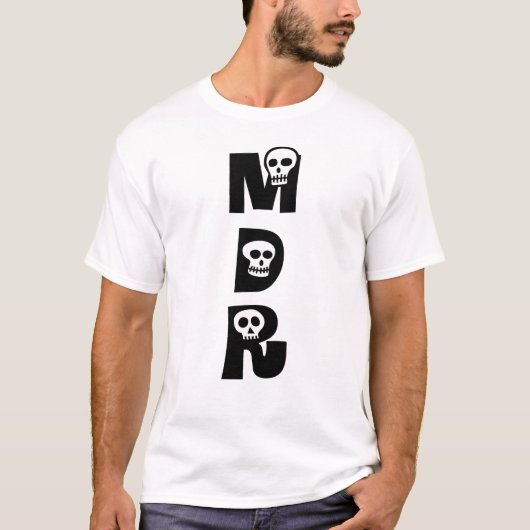 T-SHIRT MORT DE RIRE ! (Devant)