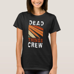 T-shirt Mort Thèmes Taxidermy Taxidermist d'équipage 3