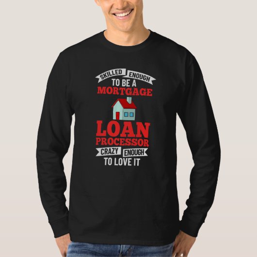 T-shirt Mortgage Loan Processor Officer Assistant Processi (Devant)