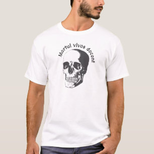T-shirt Mortui vivos docent - Les morts enseignent les viv