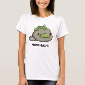 T-shirt Moss-tache Funny Mustache Pun (Devant)