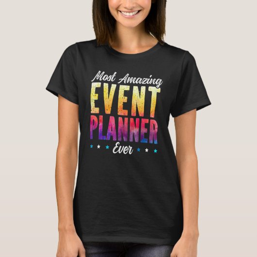 T-shirt Most Amazing Event Planner Ever Job Event Planning (Devant)