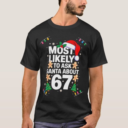 T-shirt Most Likely To Ask Santa About 67 Funny Christmas (Devant)