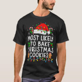 T-shirt Most Likely To Bake Christmas Cookies Matching Chr (Devant)