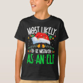 T-shirt Most Likely To Be Mistaken As An Elf Funny Matchin (Devant)
