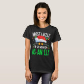 T-shirt Most Likely To Be Mistaken As An Elf Funny Matchin (Devant entier)