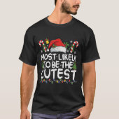 T-shirt Most Likely To Be The Cutest Matching Christmas (Devant)