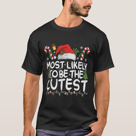 T-shirt Most Likely To Be The Cutest Matching Christmas (Devant)