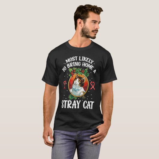 T-shirt Most Likely To Bring Home A Stray Cat Matching Fam (Devant entier)