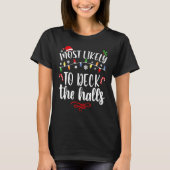 T-shirt Most Likely To Christmas Deck The Halls Family Chr (Devant)