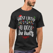 T-shirt Most Likely To Christmas Deck The Halls Family Chr (Devant)