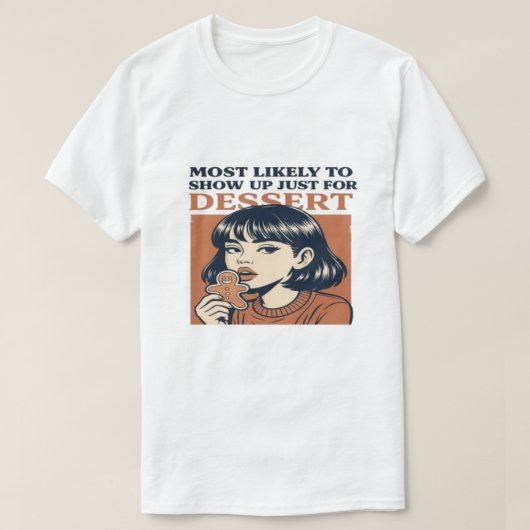 T-shirt most likely to Christmas dessert, for bakers  (Design devant)