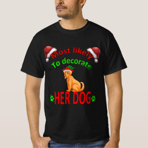 T-shirt most likely to decorate her dog