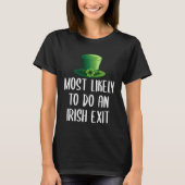 T-shirt Most Likely To Do An Irish Exit (Devant)