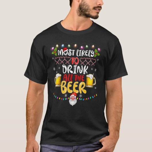 T-shirt Most Likely To Drink All The Beer Family Group Chr (Devant)