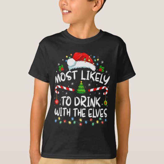 T-shirt Most Likely To Drink With The Elves Elf Drinking C (Devant)
