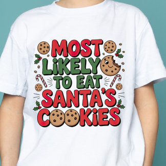 T-shirt Most likely to eat sanas cookies Custom Christmas