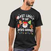 T-shirt Most Likely To Eat Santas Cookies Matching Family  (Devant)