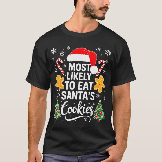 T-shirt Most Likely To Eat Santa's Cookies Shirt Family Ch (Devant)